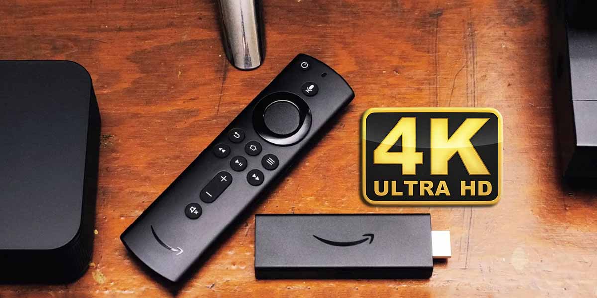 Activar resolución 4K Amazon Fire TV Stick por defecto