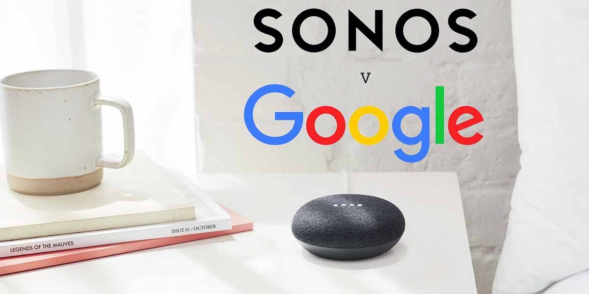 Altavoces Google perderán funciones Sonos gana demanda