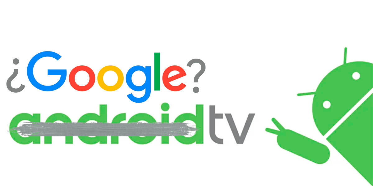 Android tv cambiará nombre a google tv rumor
