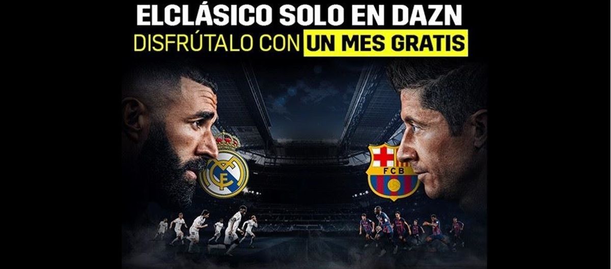 Así puedes ver el Clásico 2022 de Real Madrid vs. Barcelona gratis en DAZN