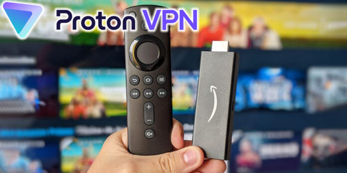 Cómo activar Proton VPN en el Fire TV Stick