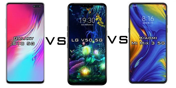 Galaxy S10 5G vs LG V50 5G vs Xiaomi Mi Mix 3 5G comparativa