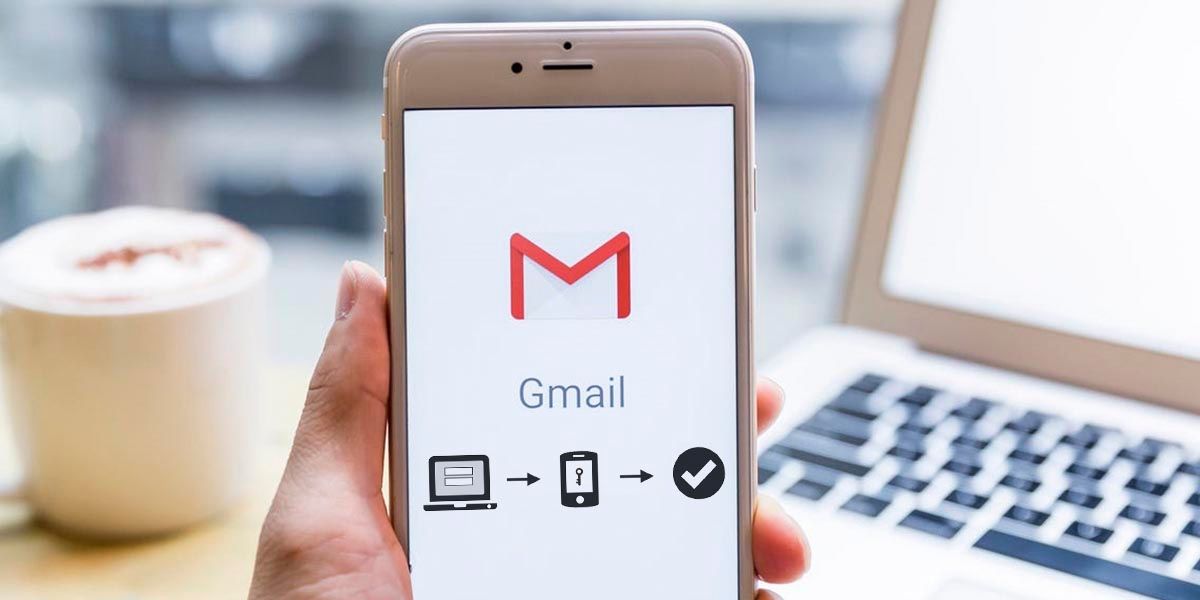 Gmail te obligara usar tu movil para iniciar sesion en Gmail
