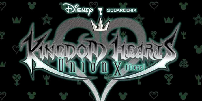 Kingdom Hearts Union X Cross