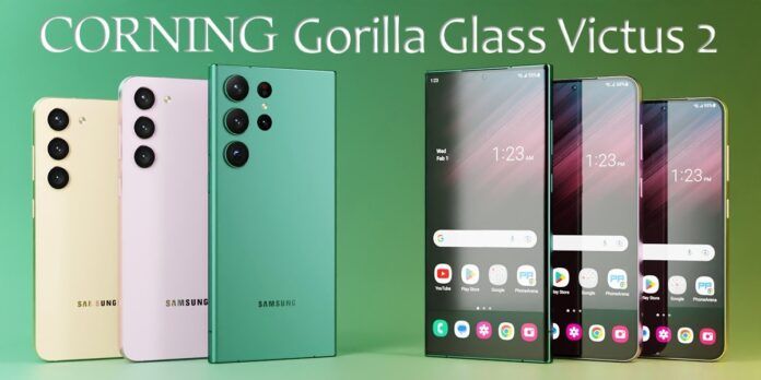 La pantalla del Galaxy S23 estrenarA el Gorilla Glass Victus 2
