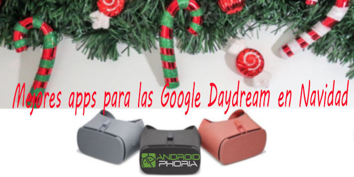Mejores apps para las Google Daydream en Navidad