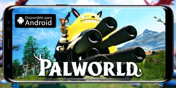 Palworld para Android como descargar el APK