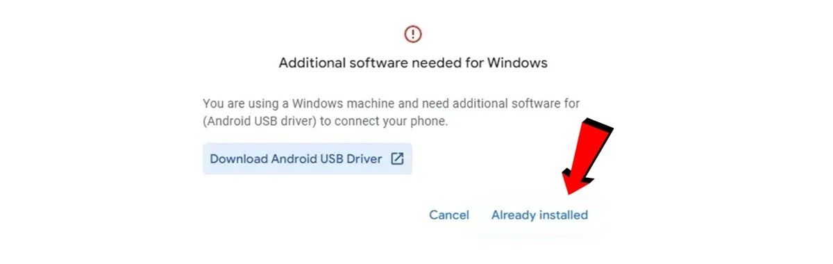 Presiona en Already installed si ya tienes instalados los drivers de Android