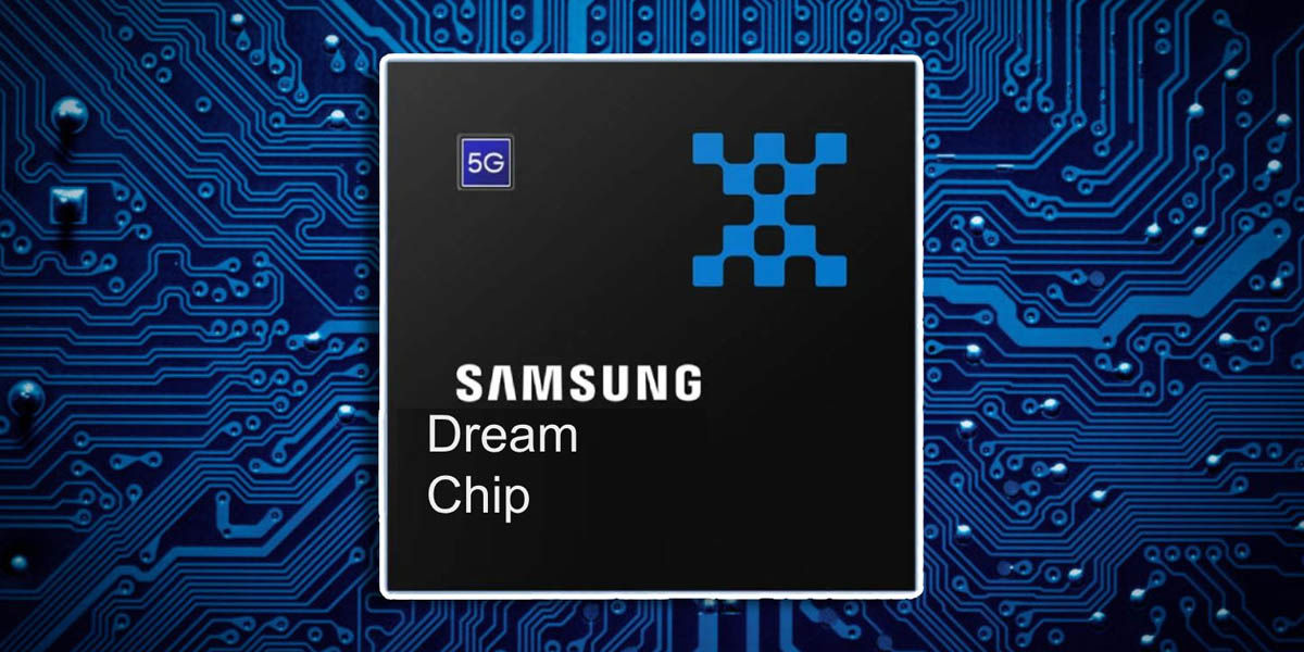 Samsung Dream Chip nombre proyecto interno