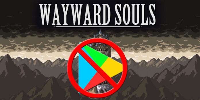 Wayward Souls sale de la Play Store: no lo podrás descargar ni jugar aunque hayas pagado por él antes