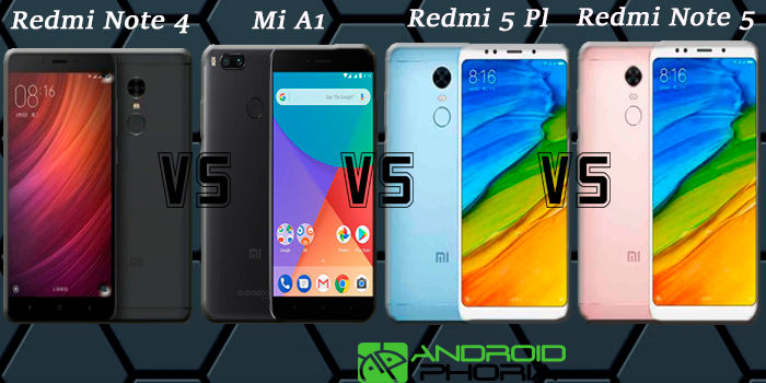 Xiaomi Redmi Note 5 vs Redmi 5 Plus vs Mi A1 vs Redmi Note 4