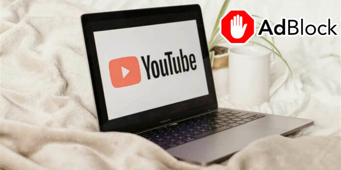 YouTube se traba en tu PC Desinstala AdBlock
