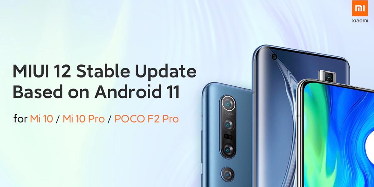 Actualización Android 11 para Mi 10 y Poco F2 Pro