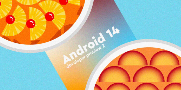 android 14 developer preview 2 novedades